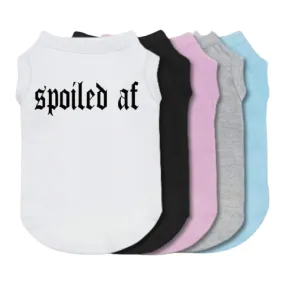 Spoiled AF Pet Shirt